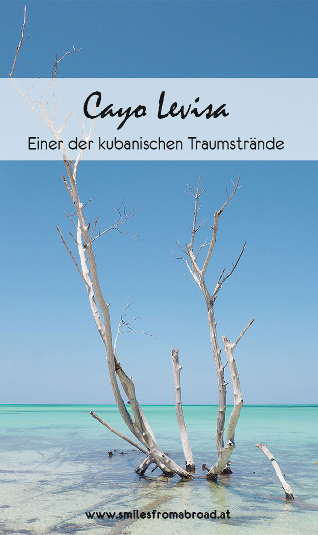 cayolevisa pinterest1 - Ausflug zum Traumstrand auf Cayo Levisa in Kuba - Reisetipps Cayo Levisa