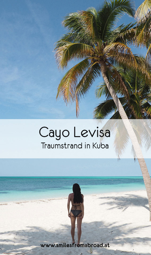 cayolevisa pinterest2 - Ausflug zum Traumstrand auf Cayo Levisa in Kuba - Reisetipps Cayo Levisa